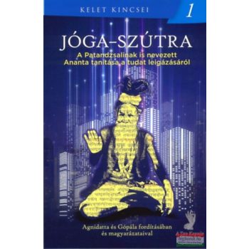   Jóga-szútra - A Patandzsalinak is nevezett Ananta tanítása a tudat leigázásáról