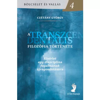   Czétány György - A ​transzcendentális filozófia története