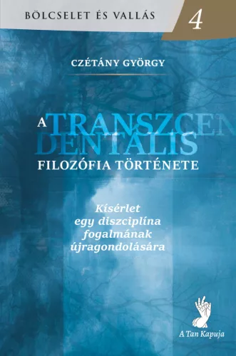 Czétány György - A ​transzcendentális filozófia története