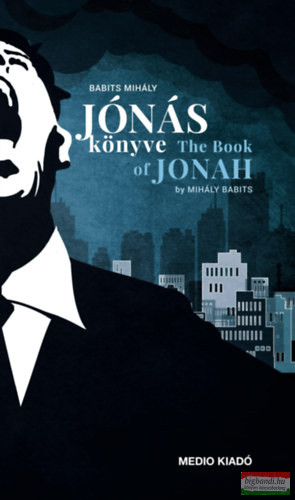 Babits Mihály - Jónás könyve / The Book of Jonah