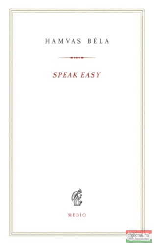 Hamvas Béla - Speak Easy