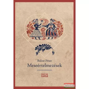 Bálint Péter - Meseértelmezések 