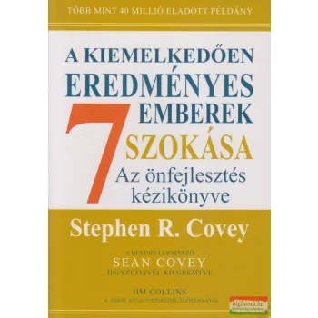   Stephen R. Covey - A kiemelkedően eredményes emberek 7 szokása