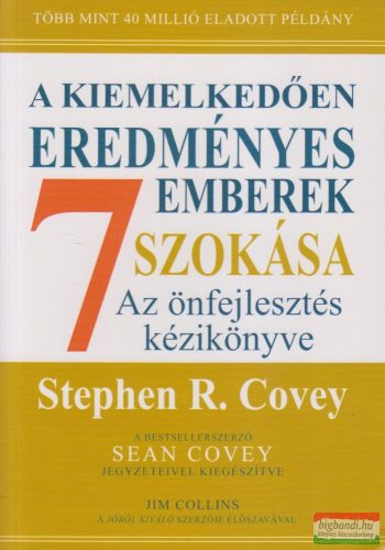 Stephen R. Covey - A kiemelkedően eredményes emberek 7 szokása