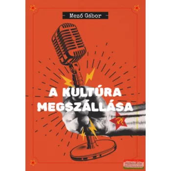 Mező Gábor - A kultúra megszállása