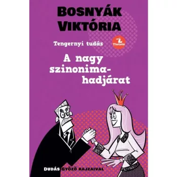 Bosnyák Viktória - A nagy szinonima-hadjárat