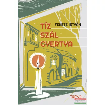Fekete István - Tíz szál gyertya
