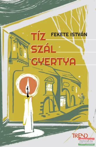 Fekete István - Tíz szál gyertya