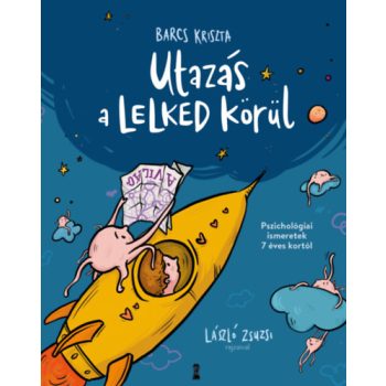 Barcs Kriszta - Utazás a lelked körül 