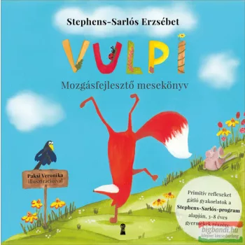   Stephens-Sarlós Erzsébet - Vulpi - Mozgásfejlesztő mesekönyv 