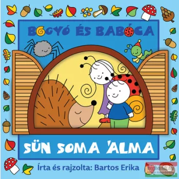 Bartos Erika - Bogyó és Babóca - Sün Soma álma