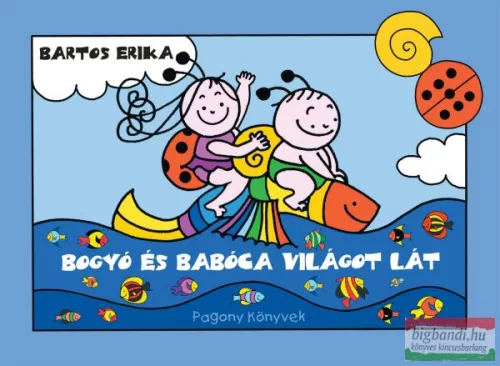 Bartos Erika - Bogyó és Babóca világot lát 