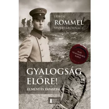 Erwin Rommel - Gyalogság, előre!