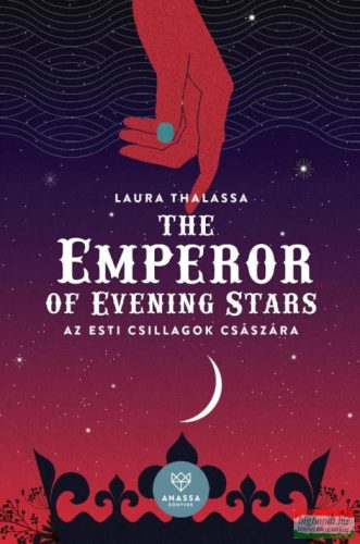 Laura Thalassa - The Emperor of Evening Stars - Az Esti Csillagok Császára