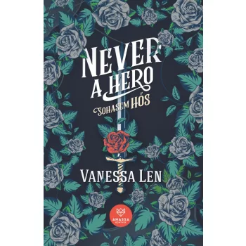 Vanessa Len - Never a Hero - Sohasem hős