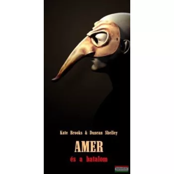 Kate Brooks & Duncan Shelley - Amer ​és a hatalom