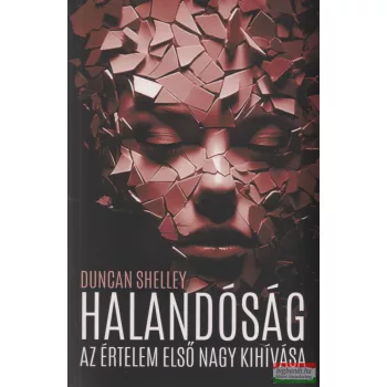   Duncan Shelley - Halandóság - Az értelem első nagy kihívása