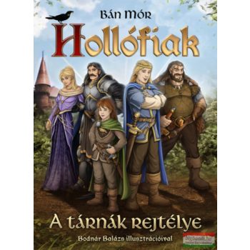 Bán Mór - Hollófiak - A tárnák rejtélye