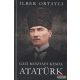 Ilber Ortayli - Gázi Musztafa Kemál Atatürk