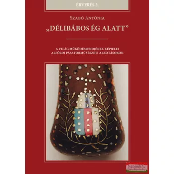 Szabó Antónia - "Délibábos ég alatt"