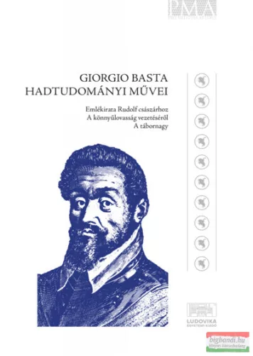 Nagy Levente, Négyesi Lajos - Giorgio Basta hadtudományi művei