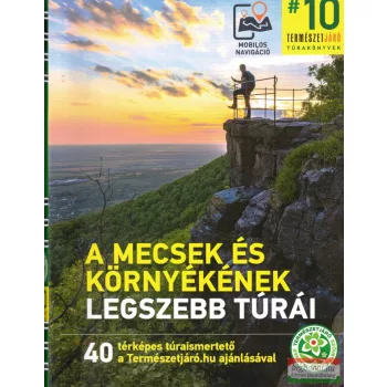 A Mecsek és környékének legszebb túrái 