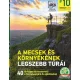 A Mecsek és környékének legszebb túrái 