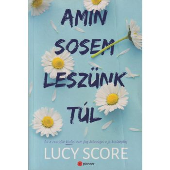   Lucy Score - Amin ​sosem leszünk túl - éldekorált kiadás