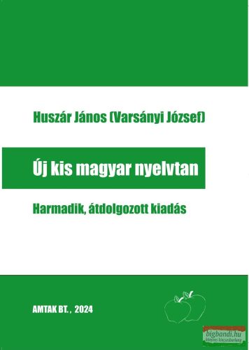 Huszár János [Varsányi József] - Új kis magyar nyelvtan 3. kiadás