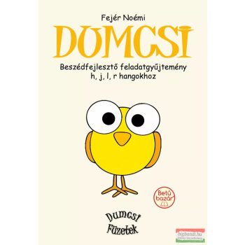   Fejér Noémi - Dumcsi - Beszédfejlesztő feladatgyűjtemény h, j, l, r hangokhoz