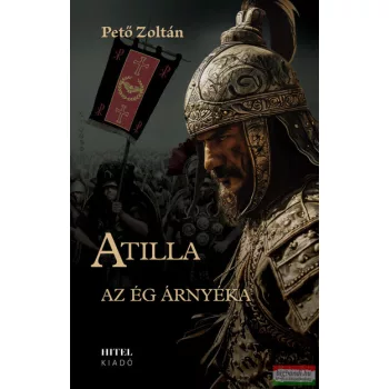 Pető Zoltán - Atilla - Az ég árnyéka I.