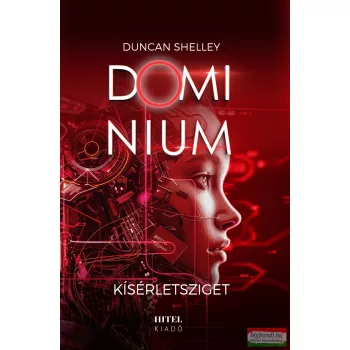 Duncan Shelley - Kísérletsziget - Dominium 2.