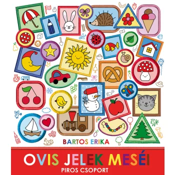 Bartos Erika - Ovis jelek meséi - Piros csoport 