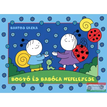 Bartos Erika - Bogyó és Babóca nefelejcse