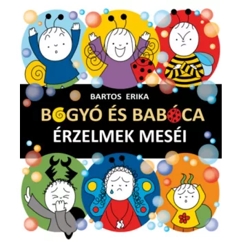 Bartos Erika - Bogyó és Babóca - Érzelmek meséi