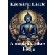 Késmárki László - A mudrák titkos kódja