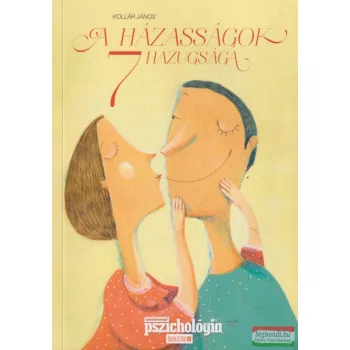 Kollár János - A ​házasságok 7 hazugsága