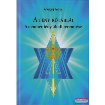   Arkagyij Petrov - Az ember fény általi teremtése - A fény kőtáblái 1.