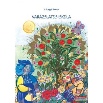 Arkagyij Petrov - Varázslatos iskola