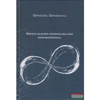   Grigorij Grabovoj - Kémiai elemek normalizálása számsorokkal
