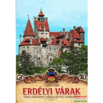 Csorba Csaba - Erdély várai