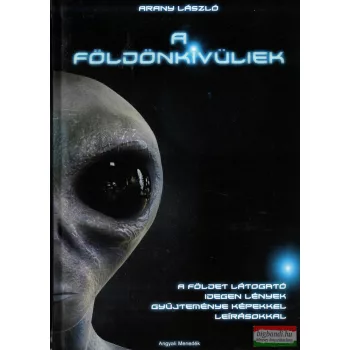 Arany László - A ​földönkívüliek