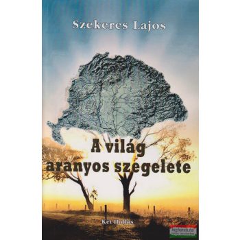 Szekeres Lajos - A világ aranyos szegelete