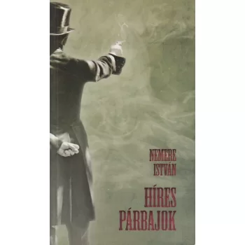 Nemere István - Híres párbajok