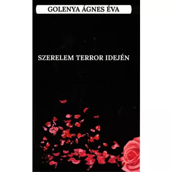 Golenya Ágnes Éva - Szerelem terror idején