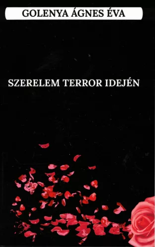 Golenya Ágnes Éva - Szerelem terror idején