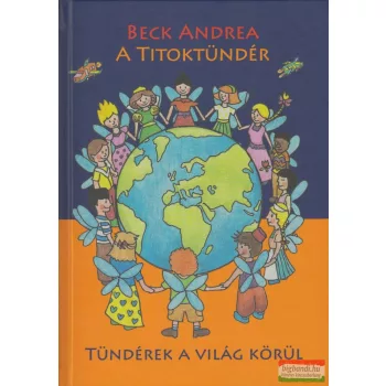   Beck Andrea - A Titoktündér 7. -Tündérek a világ körül