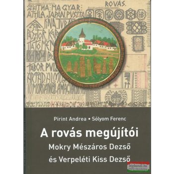 Pirint Andrea, Sólyom Ferenc - A rovás megújítói