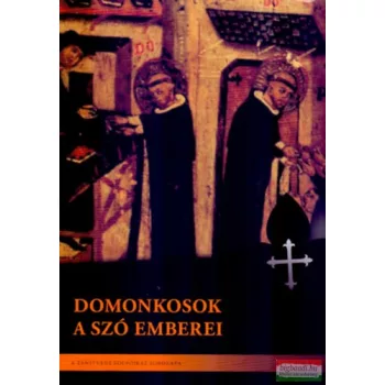 Domonkosok - A Szó emberei 