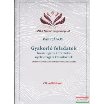   Papp János - Gyakorló feladatok lovári cigány középfokú nyelvvizsgára készülőknek